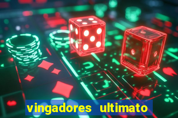 vingadores ultimato filme completo dublado online gratis